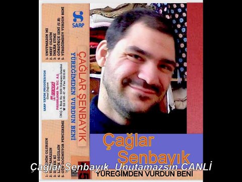 Çağlar Şenbayık Unutamazsın CANLİ