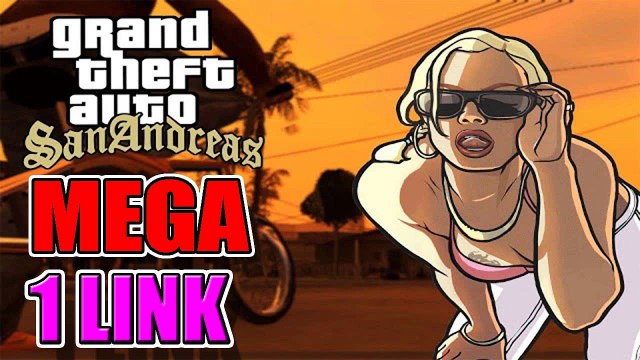 Descargar GTA: San Andreas PC [ MEGA] 1 LINK [ Español ]