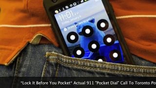 *Lock It Before You Pocket* 911 Public Lifeline Jeopardized By Pocket & Misdialing 911