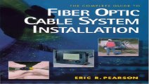 Complete Guide to Fiber Optic Cable Systems Installation Pdf