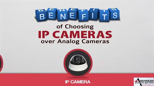 Benefits of choosing IP Cameras over Analog Cameras | Video