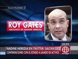 Nadine Heredia: Roy Gates dice que no han probado nexos entre ella y contratos irregulares