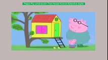 Peppa Pig construcción Tree House Nuevos Episodios inglés