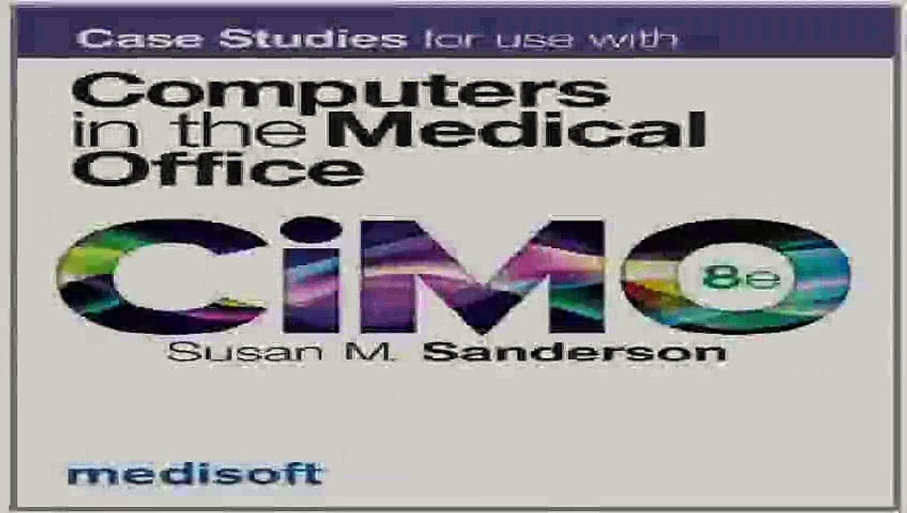 Case Studies for use with Computers in the Medical Office