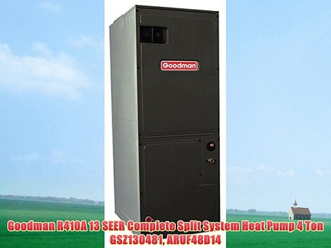 Goodman R410A 13 SEER Complete Split System Heat Pump 4 Ton GSZ130481 ARUF48D14