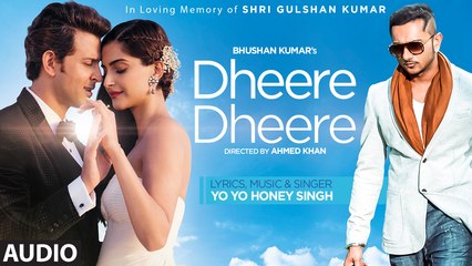 DHEERE DHEERE – HRITHIK ROSHAN & SONAM KAPOOR – YO YO HONEY SINGH – 2015