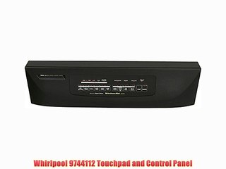 Whirlpool 9744112 Touchpad and Control Panel