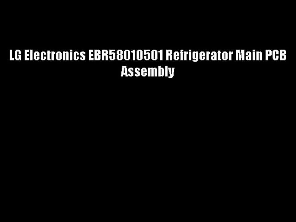 LG Electronics EBR58010501 Refrigerator Main PCB Assembly