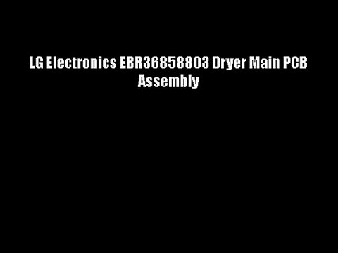 LG Electronics EBR36858803 Dryer Main PCB Assembly