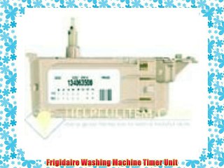 Frigidaire Washing Machine Timer Unit