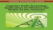 Cognitive Radio Technology Applications for Wireless and Mobile Ad Hoc Networks Advances in Wireless Technologies...