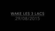 wake les 3 lacs 28/08/2015