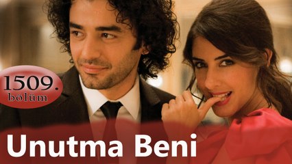 Unutma Beni 1509. Bölüm