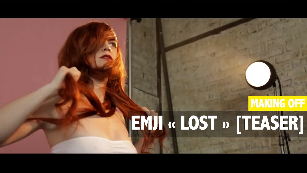 MAKING OFF - Emji  « Lost » [TEASER]