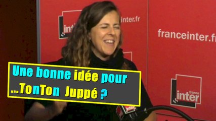 Une bonne idée pour TOnTOn Juppé..?