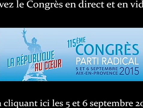 Le direct du 115ème Congrès du Parti Radical à Aix en Provence