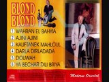 Le chanteur Algérien Blond Blond (1ère partie)