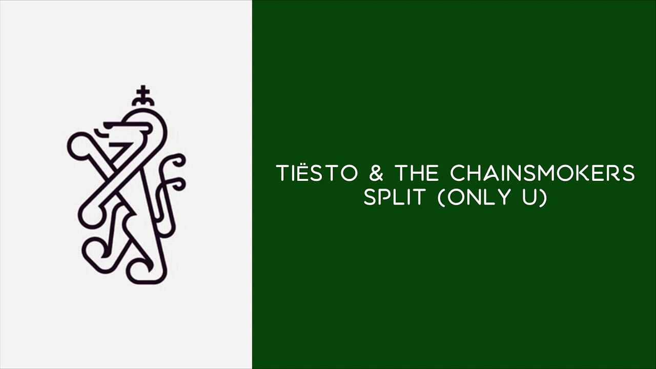 Tiësto & The Chainsmokers - Split (Only U) | OUT 09.10