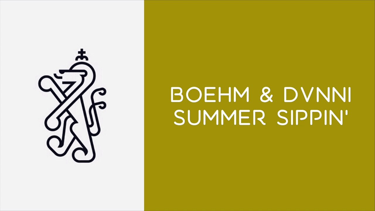 Boehm & DVNNI - Summer Sippin'