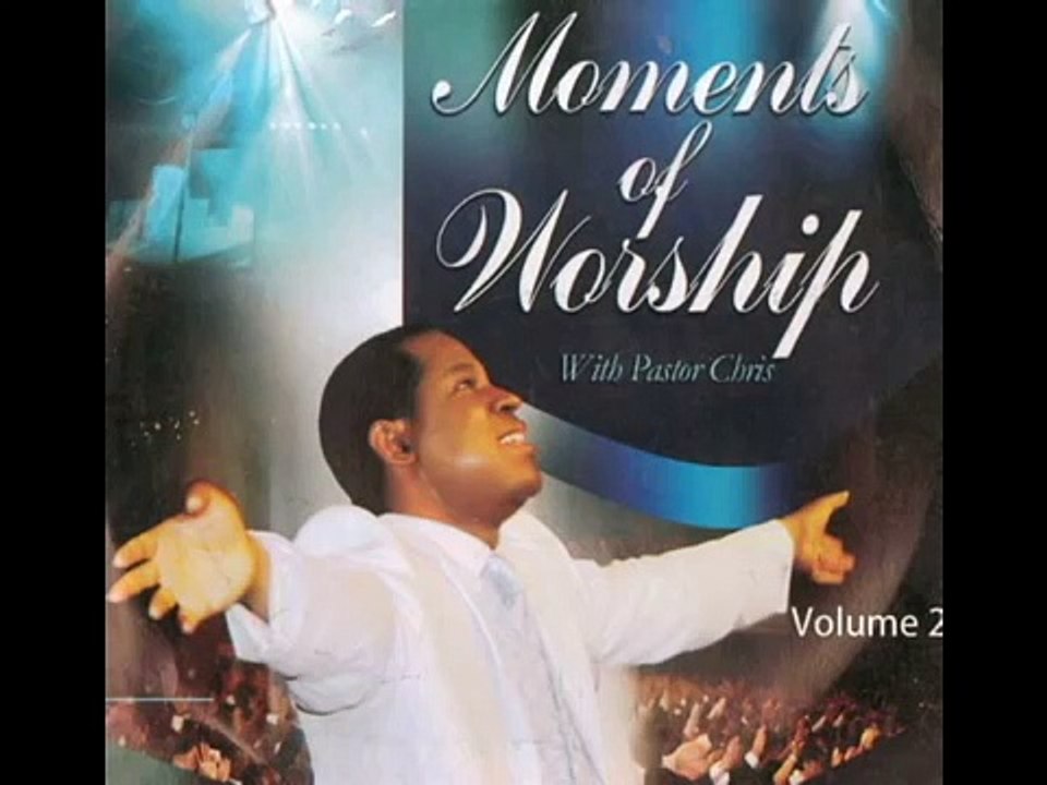 Pastor Chris Oyakhilome || Moments Of Worship