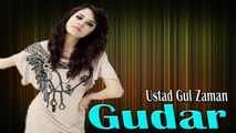 Ustad Gul Zaman - Gudar