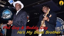 Buddy Guy & Phil Guy - He's My Blues Brother, By Kostas A~171