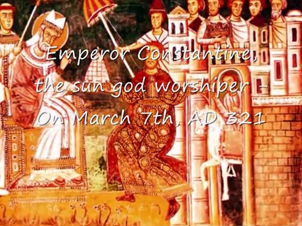 Constantine Outlaws Sabbath - all to Worship on Sun god Day - Hebrew Roots - Restoration