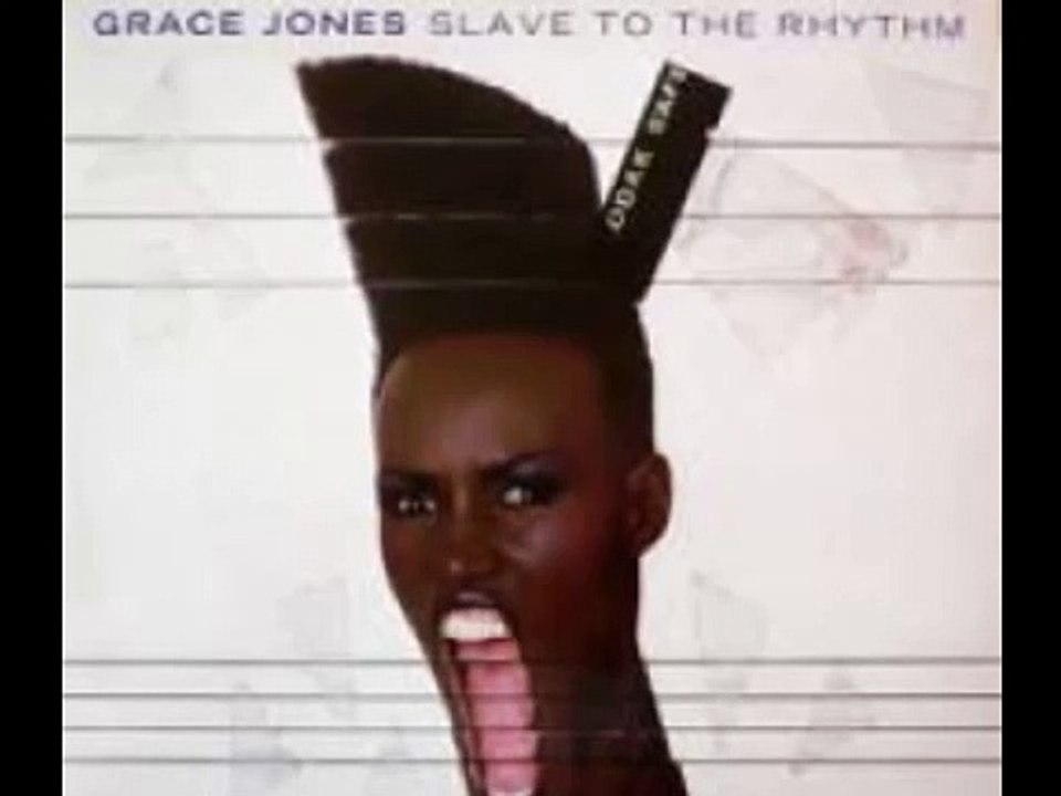 Grace Jones - Slave To The Rhythm