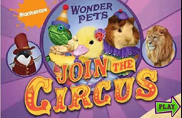 Wonder Pets    Join the Circus Great Cartoon and GamePlay for Little Kids