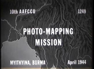 WW2: Photo-Mapping Mission - Myitkyina, Burma (April 1944)