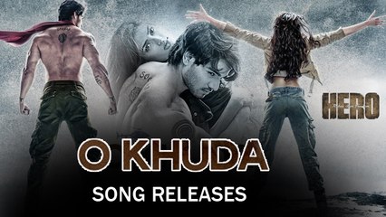 O Khuda VIDEO Song Releases | Sooraj Pancholi | Athiya Shetty | HERO