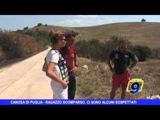 CANOSA | Ragazzo scomparso, ci sono alcuni sospettati