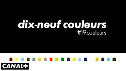 Dix-neuf couleurs - Les Séries sur CANAL+ [HD]
