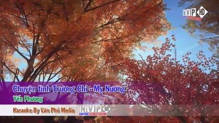 [Karaoke] Chuyện Tình Trương Chi Mỵ Nương - Yến Phương DEMO