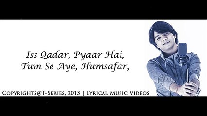 Iss Qadar Pyar Hai (Full Song) - Ankit Tiwari - Bhaag Johnny (2015) - With Lyrics
