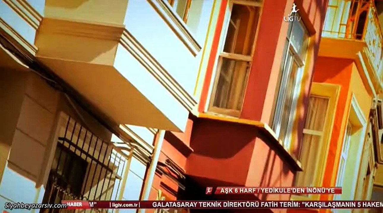 Aşk 6 Harf - Yedikule'den İnönü'ye