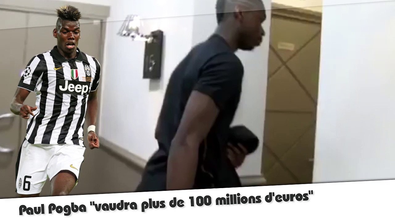 Paul Pogba "vaudra plus de 100 millions d'euros"