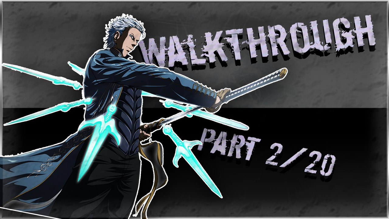 Walkthrough - Devil May Cry 4 Special Edition - Vergil [2/20] : Les intentions de Vergil !