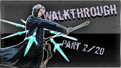 Walkthrough - Devil May Cry 4 Special Edition - Vergil [2/20] : Les intentions de Vergil !