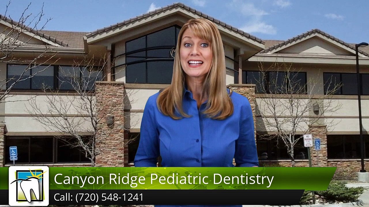 Canyon Ridge Pediatric Dentistry Castle RockGreatFive Star Review by D K.