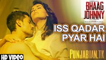 Is Qadar Pyaar Hai Video Song - Ankit Tiwari - Bhaag Johnny - Mandana Karimi