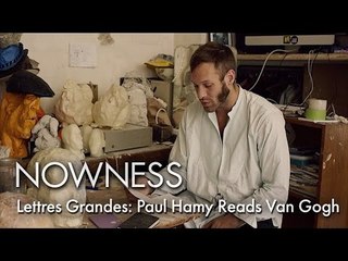 Lettres Grandes: “Paul Hamy Reads Van Gogh” by Elsa Klughertz