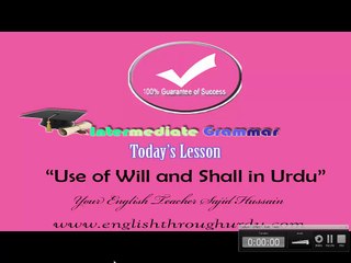 Use of Will and shall in Urdu - Complete Video Lesson
