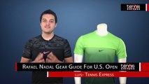 Rafael Nadal Gear Guide for US Open | Tennis Express