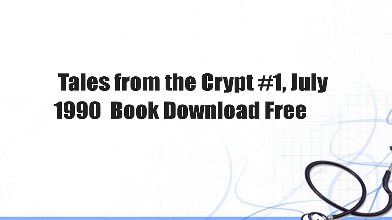 Tales from the Crypt #1, July 1990  Book Download Free