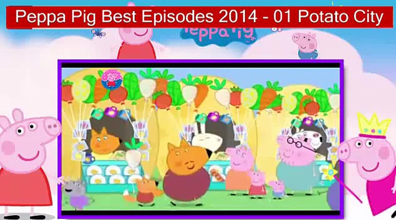 Peppa Pig Best Episodes 2014 - 01 Potato City