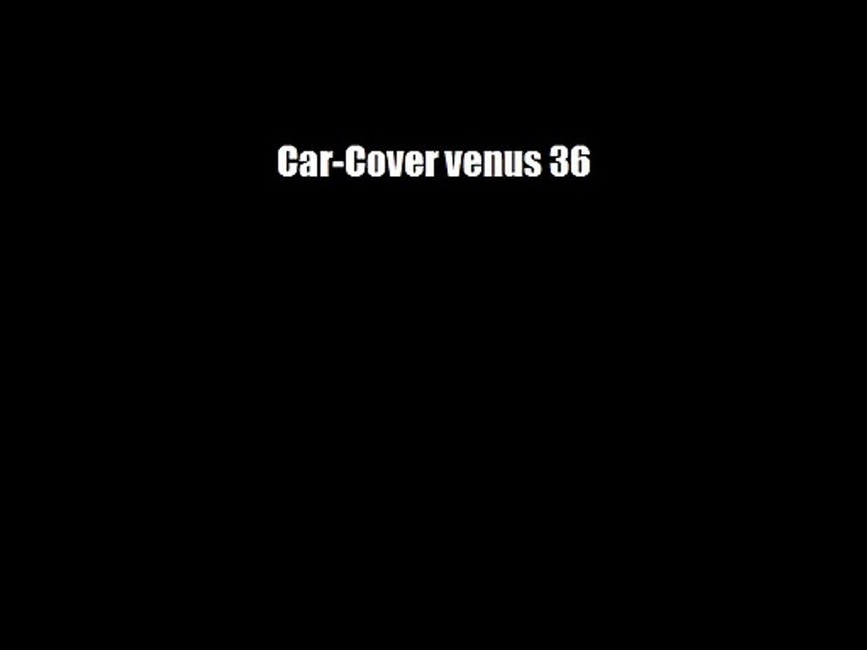 Car-Cover venus 36