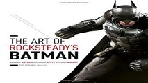 Books of The Art of Rocksteadys Batman Arkham Asylum Arkham City Arkham Knight