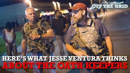 Here's What Jesse Ventura Thinks About the Oath Keepers