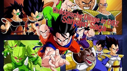 Unlogische Dinge in Dragonball Z - Teil 1 - Saiyajin Saga